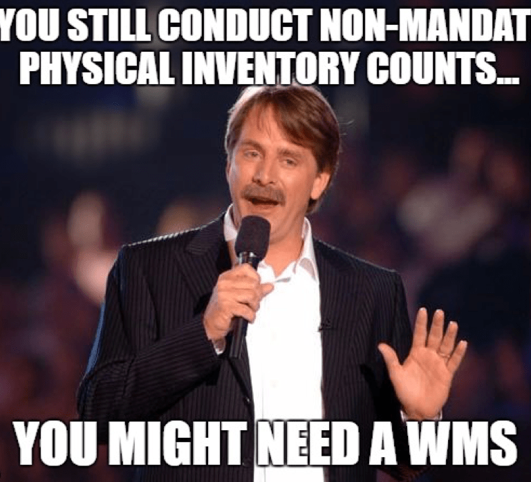 A man with a mustache speaks into a microphone. Text above and below him reads: If you still conduct non-mandated physical inventory counts... You might need a WMS.