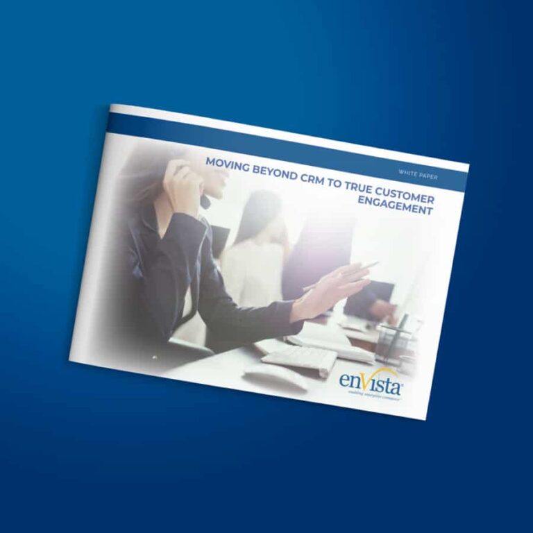 A brochure on a blue background titled Moving Beyond CRM to True Customer Engagement, featuring a businessperson on the phone at a desk, with the enVista logo in the bottom right corner.