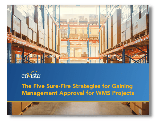 A large warehouse interior with tall shelves full of boxes. Overlay text reads: The Five Sure-Fire Strategies for Gaining Management Approval for WMS Projects with the enVista logo on a blue and yellow banner.